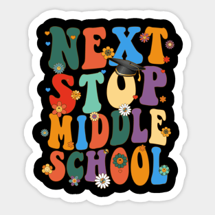 Next Stop Middle School Funny Graduation 5th Grade Sticker